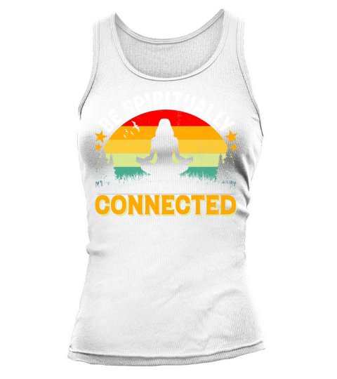 Be spiritually connected yoga Vintage T-Shirt Tank top Woman
