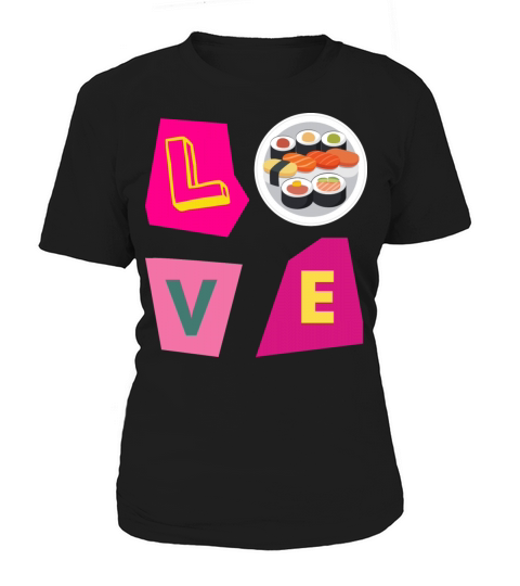 Love sushi Women's T-Shirt