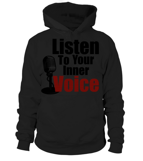 Listen to your inner voice Hoodie Unisex