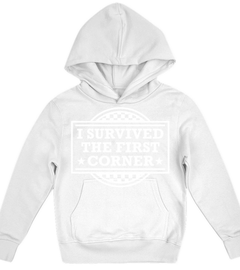 Racer I Survived The First Corner Racing Race Kids Hoodie