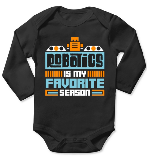 Robotics Is My Favorite Season Automation Engineer Long Sleeve Baby One-Piece