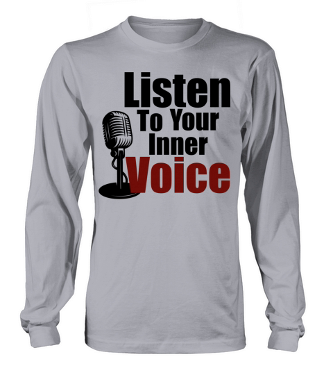 Listen to your inner voice Long sleeved Unisex