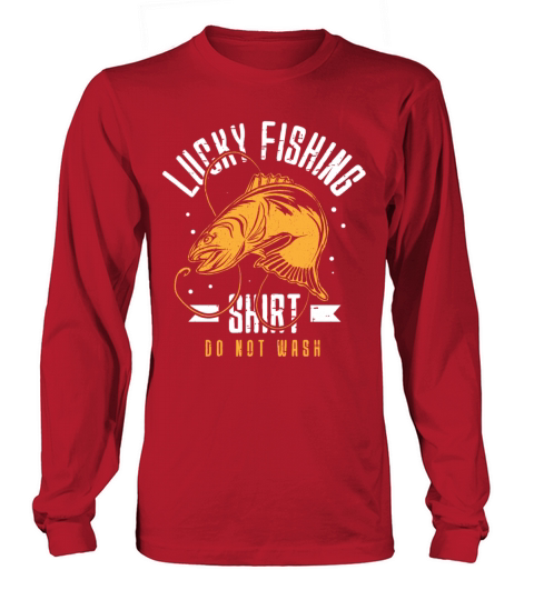 Lucky Fishing Shirt for Fish Hunter and Fisherman Long sleeved Unisex