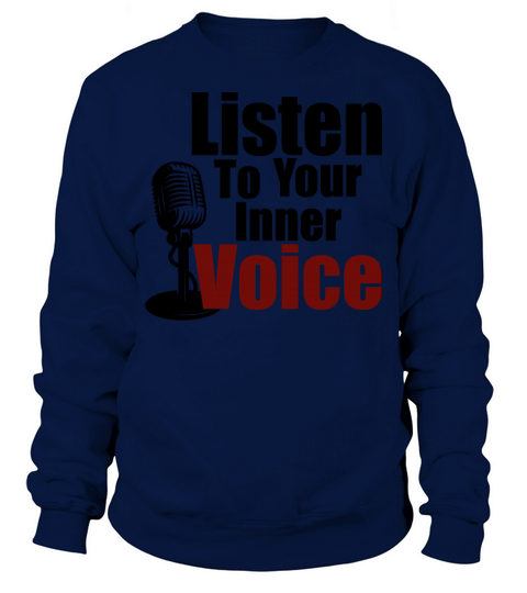 Listen to your inner voice Sweatshirt Unisex