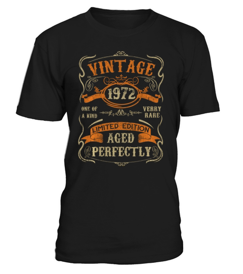 50 Year Old Vintage 1972 Limited Edition T-Shirt Unisex