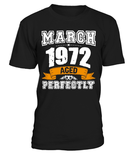 March 1972 Vintage Birthday Present T-Shirt Unisex
