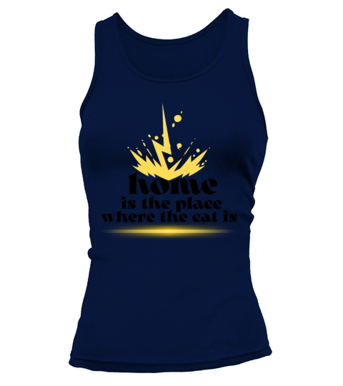 Home Is The Place Where The Cat Is Tank top Woman