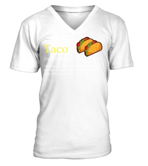 Taco dictionary Funny Taco lover quote gift design V-Neck T-shirt