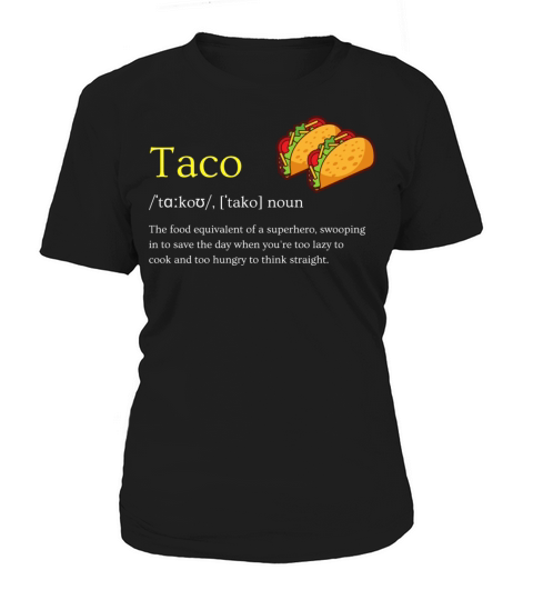 Taco dictionary Funny Taco lover quote gift design Women's T-Shirt