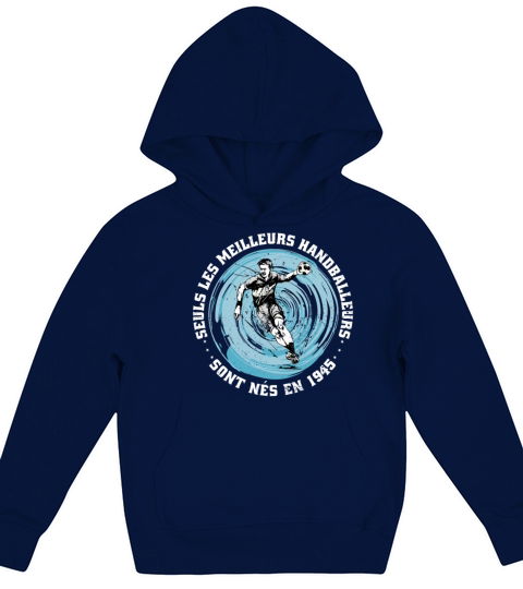 Handballers born in 1945 Birthday Vintage French Kids Hoodie