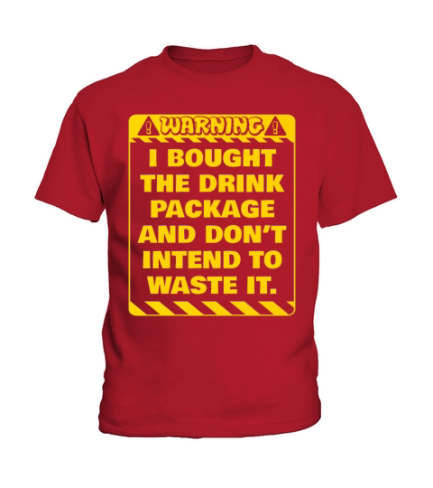 Warning I have booked the drink package party Kids T-Shirt