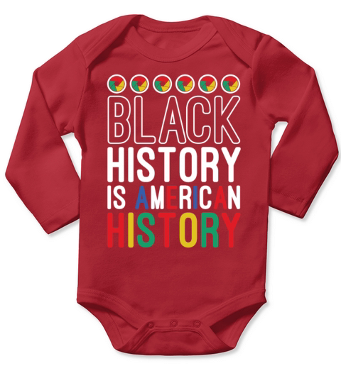 Black History Is American History Melanin African Long Sleeve Baby One-Piece