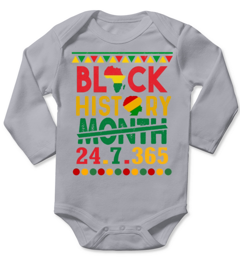 BLACK HISTORY MONTH 24 7 365 Long Sleeve Baby One-Piece
