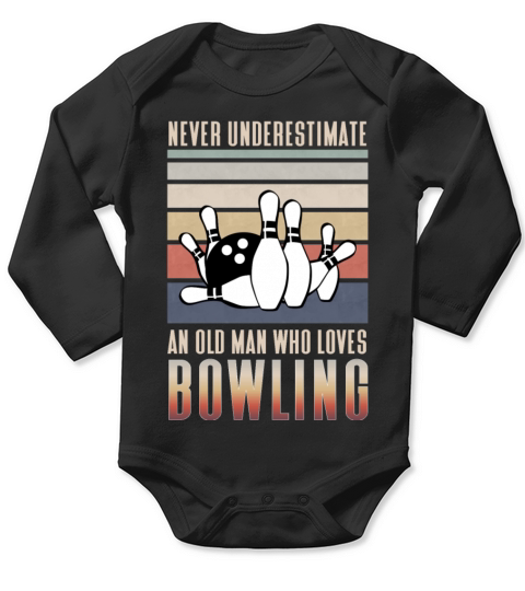 Never underestimate an old man who loves Bowling Long Sleeve Baby One-Piece