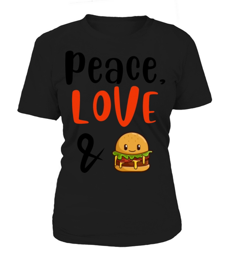 Peace Love and Burgers Women's T-Shirt