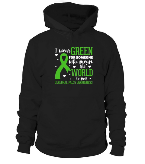 I Wear Green For Someone Who Mean The World To Me Hoodie Unisex
