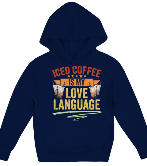 Vintage Iced Coffee Is My Love Language Iced Kids Hoodie