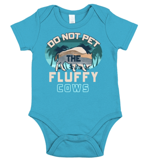 Do Not Pet The Fluffy Cows Short Sleeve Baby One-Piece
