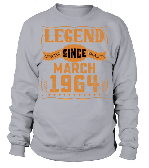 Legend Since March 1964 Sweatshirt Unisex