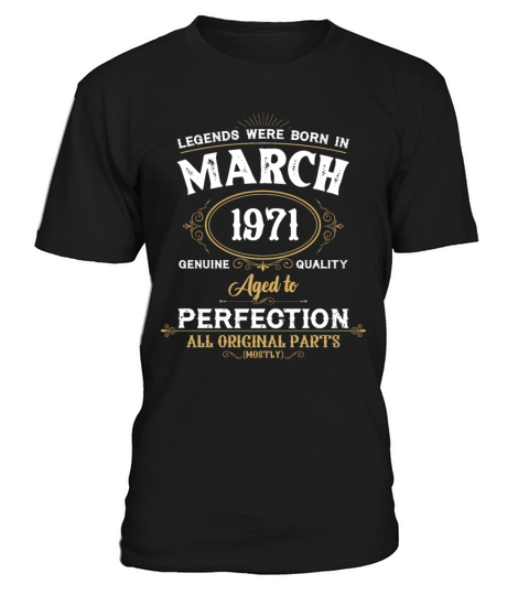 Legends Were Born In March 1971 T-Shirt Unisex