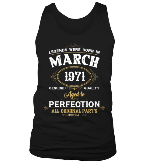 Legends Were Born In March 1971 Tank Top Unisex