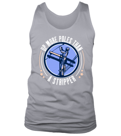 Up More Poles Than A Stripper Electrician Lineman Tank Top Unisex