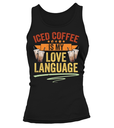 Vintage Iced Coffee Is My Love Language Iced Tank top Woman