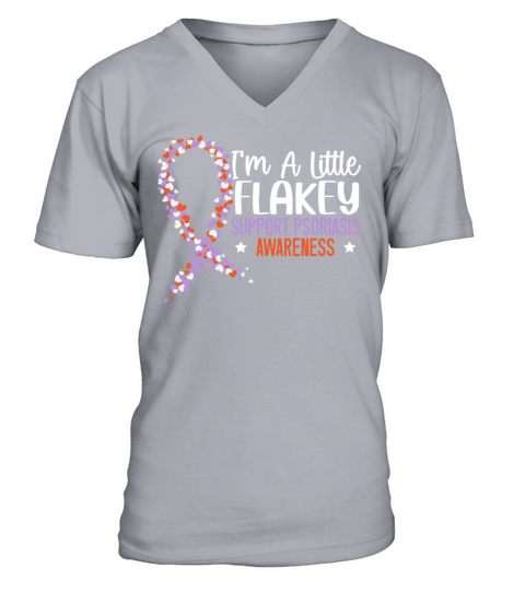 Im A Little Flakey Support Psoriasis Awareness V-Neck T-shirt