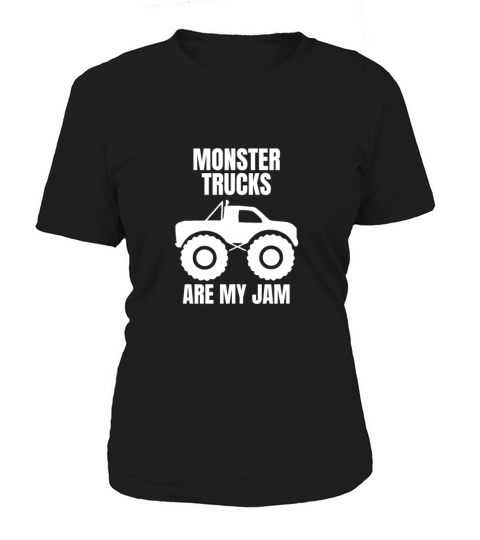 Monster Trucks Are My Jam Women's T-Shirt