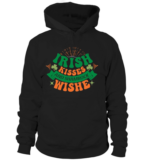 St Patricks Irish Kisses and Shamrock Wishes Hoodie Unisex