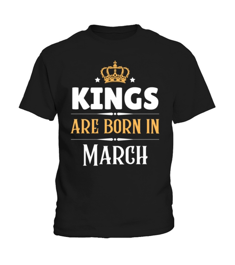 Kings are born in March Kids T-Shirt