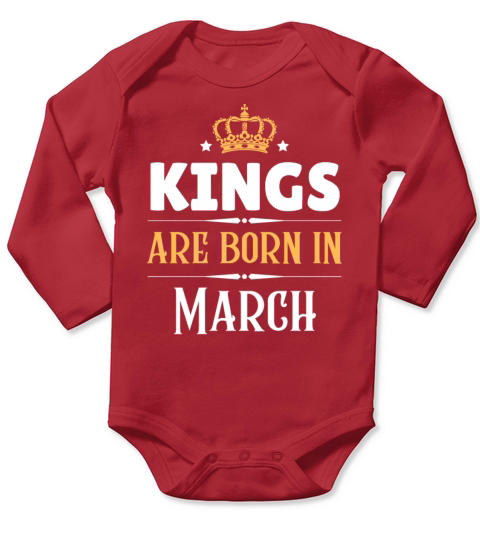 Kings are born in March Long Sleeve Baby One-Piece