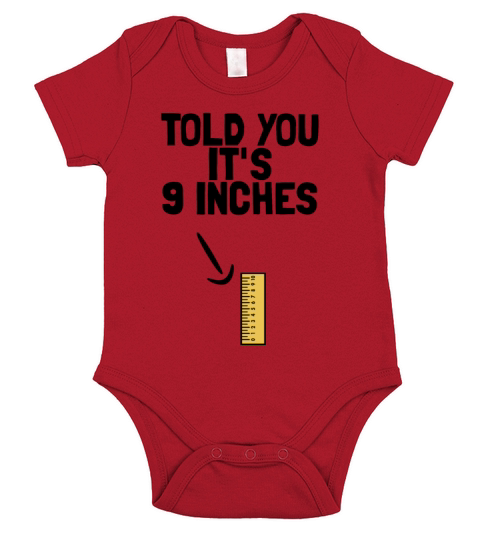 I Told You Its 9 Inches Funny Mens Dirty Humor Short Sleeve Baby One-Piece