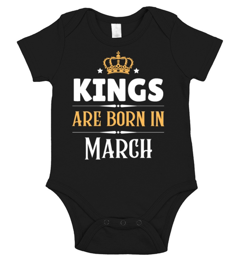 Kings are born in March Short Sleeve Baby One-Piece