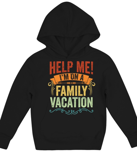 Help Me Im On A Family Vacation Vintage Vacation Kids Hoodie