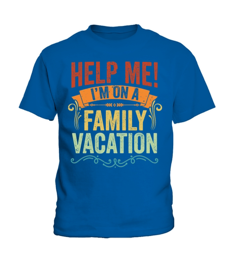 Help Me Im On A Family Vacation Vintage Vacation Kids T-Shirt