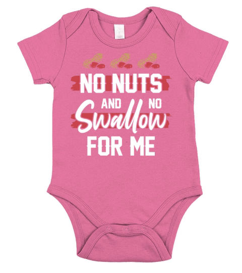No Nuts And No Swallow For Me Peanut Allergic Short Sleeve Baby One-Piece