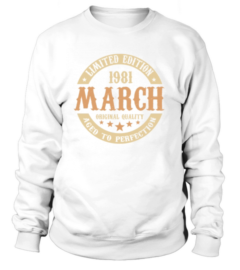 March 1981 Vintage Birthday Present Sweatshirt Unisex