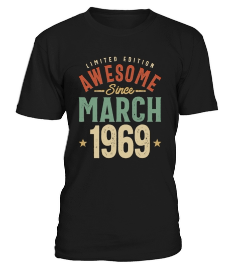March 1969 Birthday 54 Years Old T-Shirt Unisex