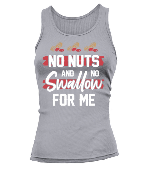 No Nuts And No Swallow For Me Peanut Allergic Tank top Woman
