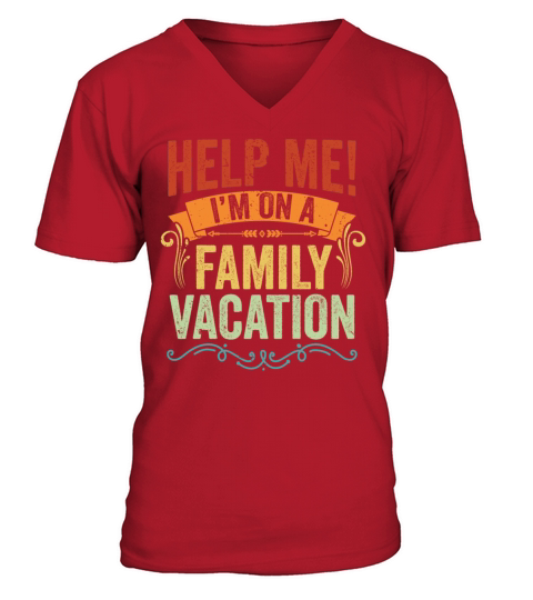 Help Me Im On A Family Vacation Vintage Vacation V-Neck T-shirt