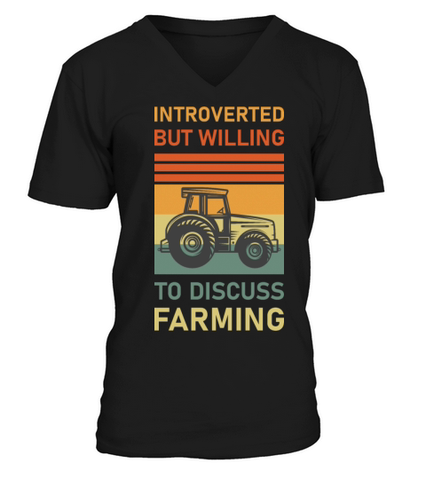 Introverted But Willing To Discuss Farming - Farm V-Neck T-shirt
