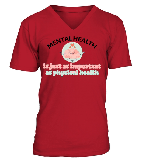 Mental health is just as important as physical V-Neck T-shirt