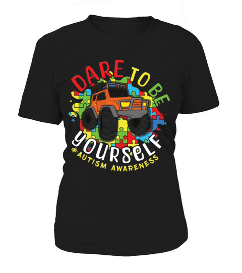 Yourself Dare Truck Puzzle Autism Awareness Women's T-Shirt