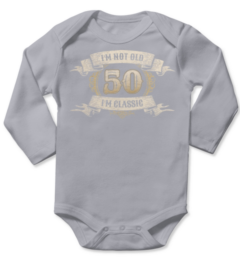50 Year Old Im Not Old Im Classic Awesome 50th Long Sleeve Baby One-Piece