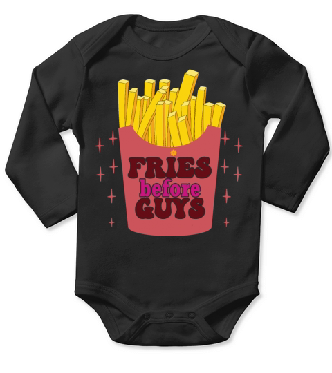 Fries Before Guys Funny Long Sleeve Baby One-Piece