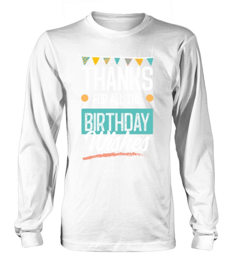 birthday congratulations Long sleeved Unisex