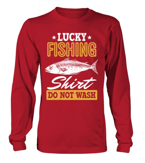Lucky Fishing Shirt for Fish Hunter and Fisherman Long sleeved Unisex