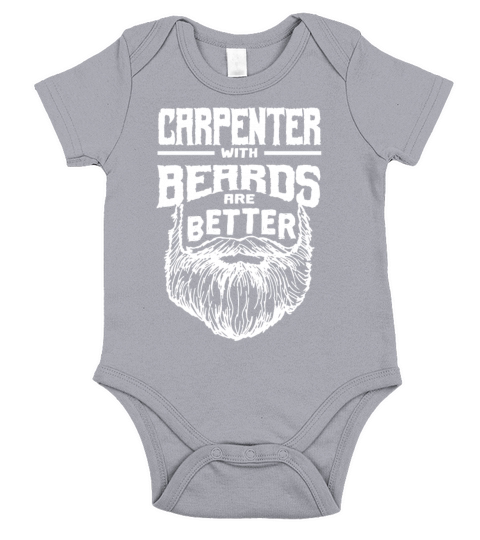 Carpenter with Beards are Better Carpentry Funny C Short Sleeve Baby One-Piece