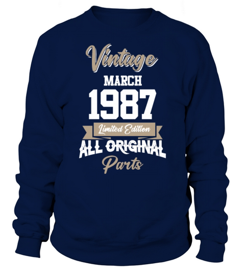 March 1987 Vintage Birthday Present Sweatshirt Unisex